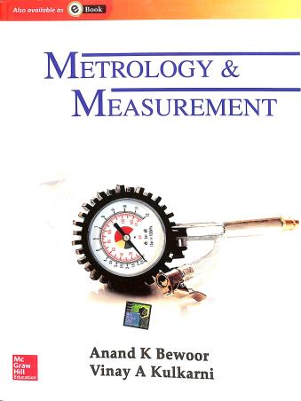 Book cover number 1 for Metrology And Measurement written by Anand K Bewoor, Vinay A Kulkarni published by McGraw Hill Education Private Limited