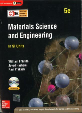 Book cover number 1 for Materials Science And Engineering : 5th Edition written by Ravi Prakash, William F. Smith, Javad Hashemi published by McGraw Hill Education Private Limited