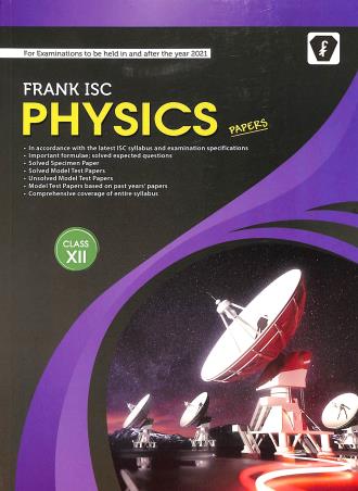 Book cover number 1 for Frank ISC Physics Papers Class 12 written by S. Chakraborty published by Franksons