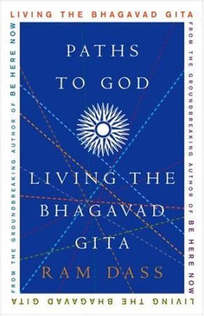 Book cover number 1 for Paths to God : Living The Bhagavad Gita written by Ram Dass published by Random House