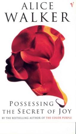 Book cover number 1 for Possessing The Secret Of Joy written by Alice Walker published by Vintage