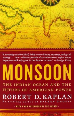 Cover for Monsoon : The Indian Ocean And The Future of American Power