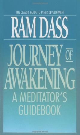 Book cover number 1 for Journey Of Awakening : A Meditator's Guidebook written by Ram Dass published by Random House