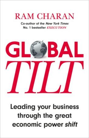 Book cover number 1 for Global Tilt written by Ram Charan published by Random House