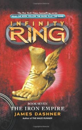 Book cover number 1 for Infinity Ring -7 : Iron Empire written by James Dashner published by Scholastic