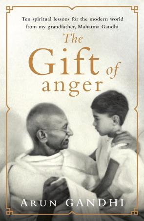Book cover number 1 for The Gift Of Anger written by Arun Gandhi published by Penguin Books