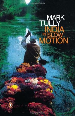 Book cover number 1 for India In Slow Motion written by Mark Tully published by Penguin Books