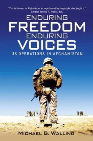 Book cover number 1 for Enduring Freedom Enduring Voices US Oprations in Afghanistan written by Michael G. Walling published by Natraj Publishers