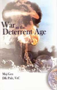 Book cover number 1 for War In The Deterrent Age written by D. K. Palit published by Natraj Publishers