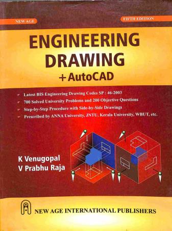 Book cover number 1 for Engineering Drawing + AutoCAD written by K. Venugopal, V. Prabhu Raja published by New Age International (P) Limited, Publishers
