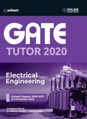 Book cover number 1 for GATE Tutor 2020 : Electrical Engineering written by Prashant Bharti, Bhavin Juneja, Gaurav Goel published by Arihant Publications (India) Limited