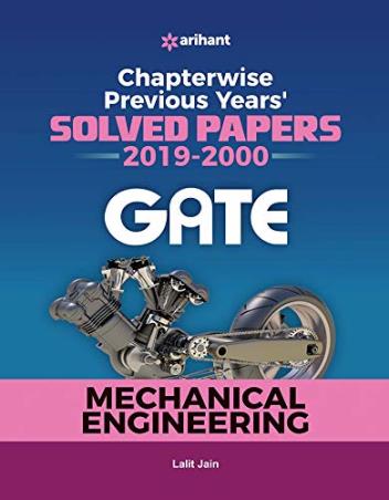Book cover number 1 for Chapterwise Previous Years' Solved Papers (2019-2000) GATE Mechanical Engineering written by Lalit Jain published by Arihant Publications (India) Limited
