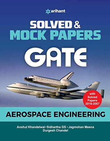 Book cover number 1 for Solved & Mock Papers GATE Aerospace Engineering written by Anshul Khandelwal, Sidhartha G. S., Jagmohan Meena published by Arihant Publications (India) Limited