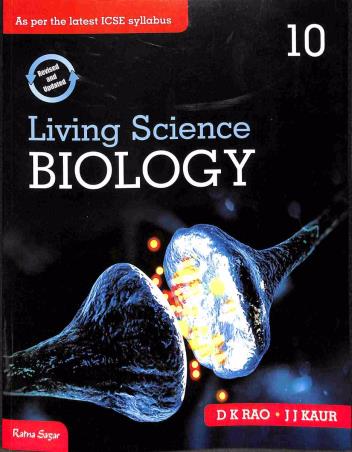 Book cover number 1 for Living Science Biology 10 (ICSE) written by D. K. Rao, J. J. Kaur published by Ratna Sagar P. Ltd.