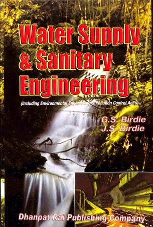 Book cover number 1 for Water Supply And Sanitary Engineering (Reprint 2021) written by G. S. Birdie, J. S. Birdie published by Dhanpat Rai Publishing Company (P) Ltd.