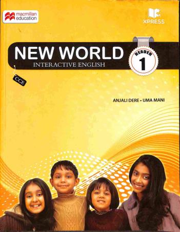 Book cover number 1 for New World Interactive English Reader 1 CCE written by Anjali Dere, Uma Mani published by Macmillan Education