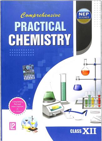 Book cover number 2 for Comprehensive Practical Chemistry Class 12 (NEP 2020) written by N. K. Verma, B. K. Vermani, Neera verma, K.K.Rehani published by Laxmi Publications (P) Ltd.