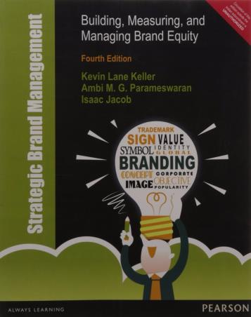 Book cover number 1 for Strategic Brand Management : Building, Measuring, And Managing Brand Equity written by Kevin Lane Keller, Ambi M. G. Parameswaran published by Pearson Education