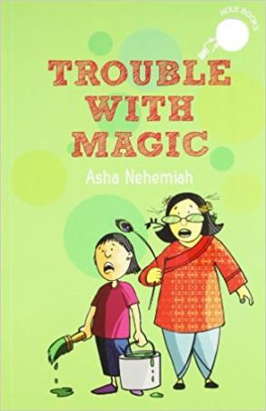 Book cover number 1 for Trouble With Magic written by Asha Nehemiah published by Duckbill