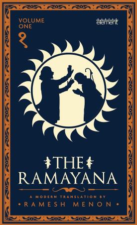 Book cover number 1 for The Ramayana : A Modern Translation Volume I written by Ramesh Menon published by Element