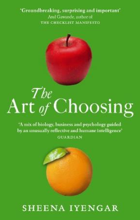 Book cover number 1 for The Art Of Choosing written by Sheena Iyengar published by Abacus
