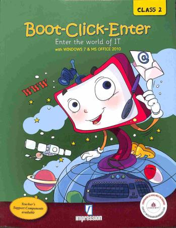 Book cover number 1 for Boot Click Enter Class 2 (Enter The World Of IT) written by Gurpreet Bindra published by Impression