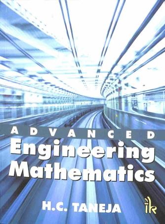 Book cover number 1 for Advanced Engineering Mathematics written by H. C. Taneja published by I. K. International Publishing House Pvt. Ltd.
