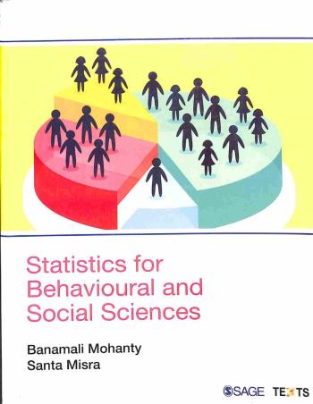 Book cover number 1 for Statistics For Behavioural And Social Sciences written by Banamali Mohanty, Santa Misra published by Sage Publications