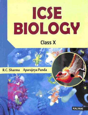 Book cover number 1 for ICSE Biology Class 10 written by R. C. Sharma, Aparajeya Panda published by Kalyani Publishers