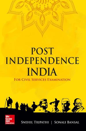 Book cover number 1 for Post Independence India For Civil Services Examinations written by Snehil Tripathi, Sonali Bansal published by McGraw Hill Education Private Limited