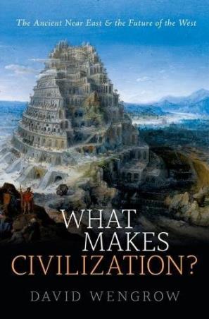 Book cover number 1 for What Makes Civilization? : The Ancient Near East And The Future Of The West written by David Wengrow published by Oxford University Press