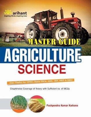 Book cover number 1 for Master Guide Agriculture Science written by Pushpendra Kumar Karhana published by Arihant Publications (India) Limited
