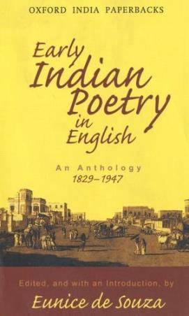 Book cover number 1 for Early Indian Poetry In English : An Anthology (1829-1947) written by Eunice De Souza published by Oxford University Press