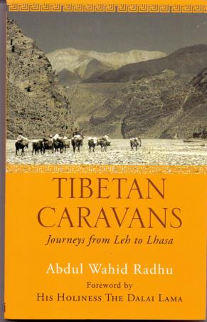 Book cover number 1 for Tibetan Caravans : Journeys From Leh To Lhasa written by Abdul Wahid Radhu published by Speaking Tiger Publishing Private Limited