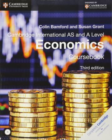 Book cover number 1 for Cambridge International AS And A Level Economics Coursebook written by Colin Bamford, Susan Grant published by Cambridge University Press