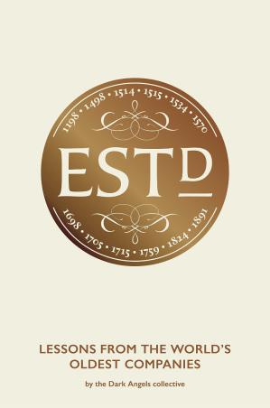 Book cover number 1 for Established : Lessons From The Worldâ€™s Oldest Companies written by Dark Angels published by Unbound