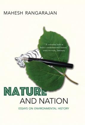 Book cover number 1 for Nature And Nation : Essays On Environmental History written by Mahesh Rangarajan published by Permanent Black
