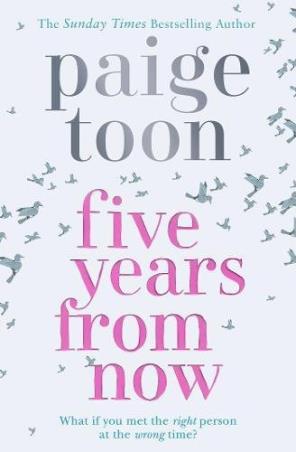 Book cover number 1 for Five Years From Now written by Paige Toon published by Simon & Schuster