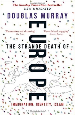 Book cover number 1 for The Strange Death Of Europe: Immigration, Identity, Islam written by Douglas Murray published by Bloomsbury Publishing