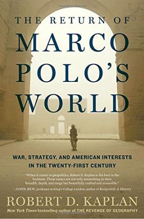 Book cover number 1 for The Return Of Marco Polo's World : War, Strategy, And American Interests In The Twenty-first Century written by Robert D. Kaplan published by Random House