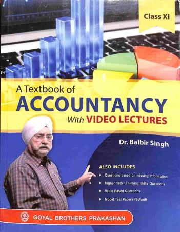Book cover number 1 for A Textbook Accountancy With Video Lectures Class 11 written by Balbir Singh published by Goyal Brothers Prakashan