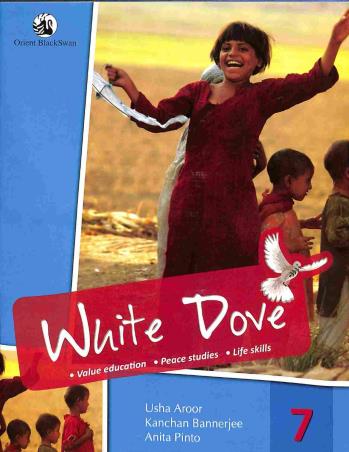 Book cover number 1 for White Dove 7 written by Usha Aroor, Kanchan Banerjee, Anita Pinto published by Orient BlackSwan