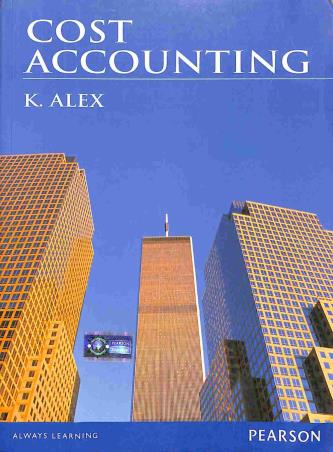 Book cover number 1 for Cost Accounting written by K. Alex published by Pearson Education