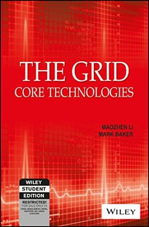 Book cover number 1 for The Grid : Core Technologies written by Maozhen Li, Mark Baker published by Wiley India Pvt. Ltd.