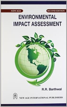 Book cover number 1 for Environmental Impact Assessment written by R. R. Barthwal published by New Age International (P) Limited, Publishers