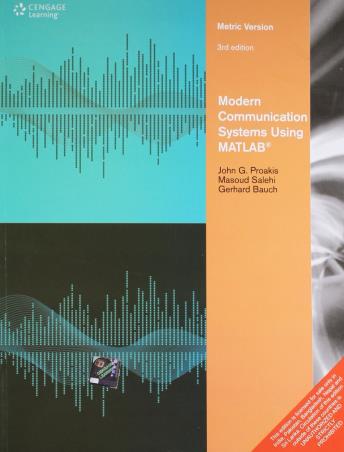 Book cover number 1 for Modern Communication Systems Using MATLAB written by John G. Salehi, Masoud Salehi, Gerhard Bauch published by Cengage Learning India Private Limited