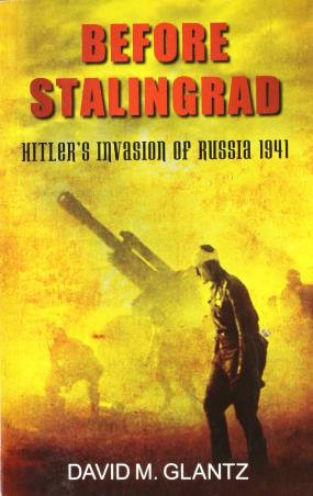 Book cover number 1 for Before Stalingrad : Hitlers Invasion Of Russia 1941 written by David M. Glantz published by Natraj Publishers