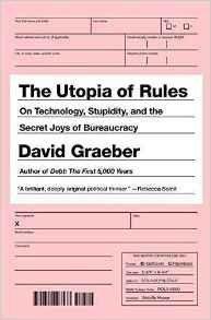 Book cover number 1 for The Utopia Of Rules written by David Graeber published by Melville House Publishing