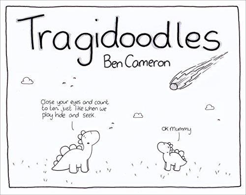 Book cover number 1 for Tragidoodles written by Ben Cameron published by Unbound