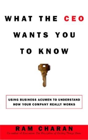 Book cover number 1 for What The Ceo Wants You To Know written by Ram Charan published by Random House